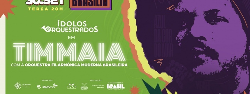 ÍDOLOS ORQUESTRADOS 2025: TIM MAIA - 30 SETEMBRO - 20H em Brasília