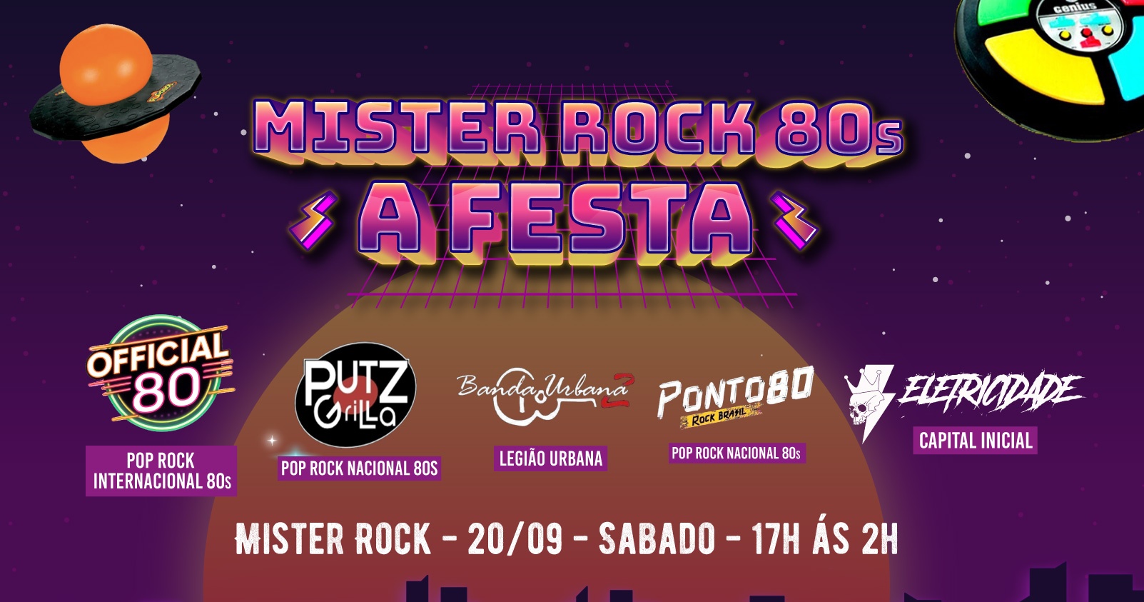 20/09 - Mister Rock 80s - A Festa: Putz Grilla, Urbana 2, Ponto 80, Official 80 e Eletricidade
