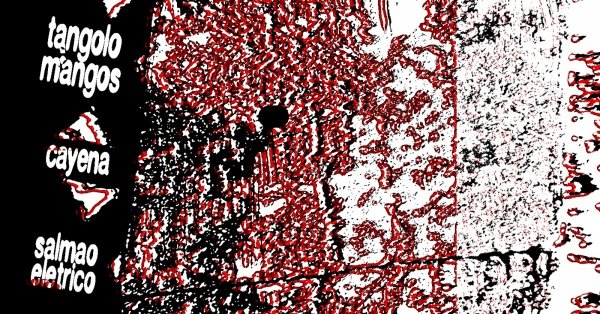 Estúdio Central Apresenta: Tangolo Mangos, Cayena e Salmão Elétrico em ...