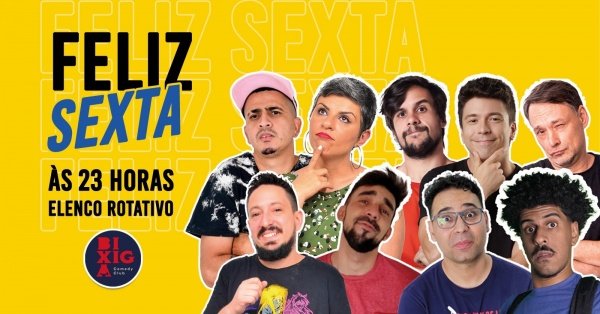 Imagem do evento FELIZ SEXTA 23H - STAND UP NO BIXIGA COMEDY 