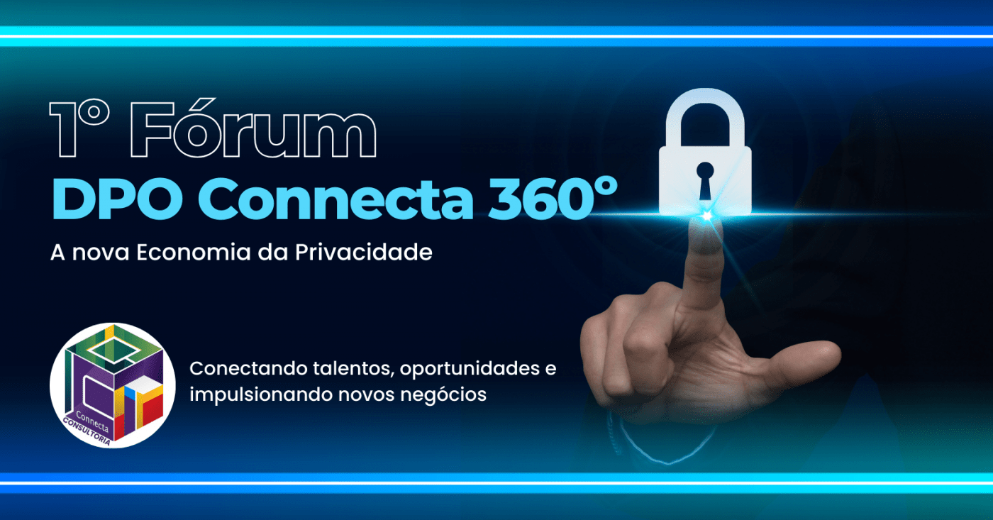 1º Fórum DPO Connecta 360º - A nova economia da Privacidade em Rio de ...