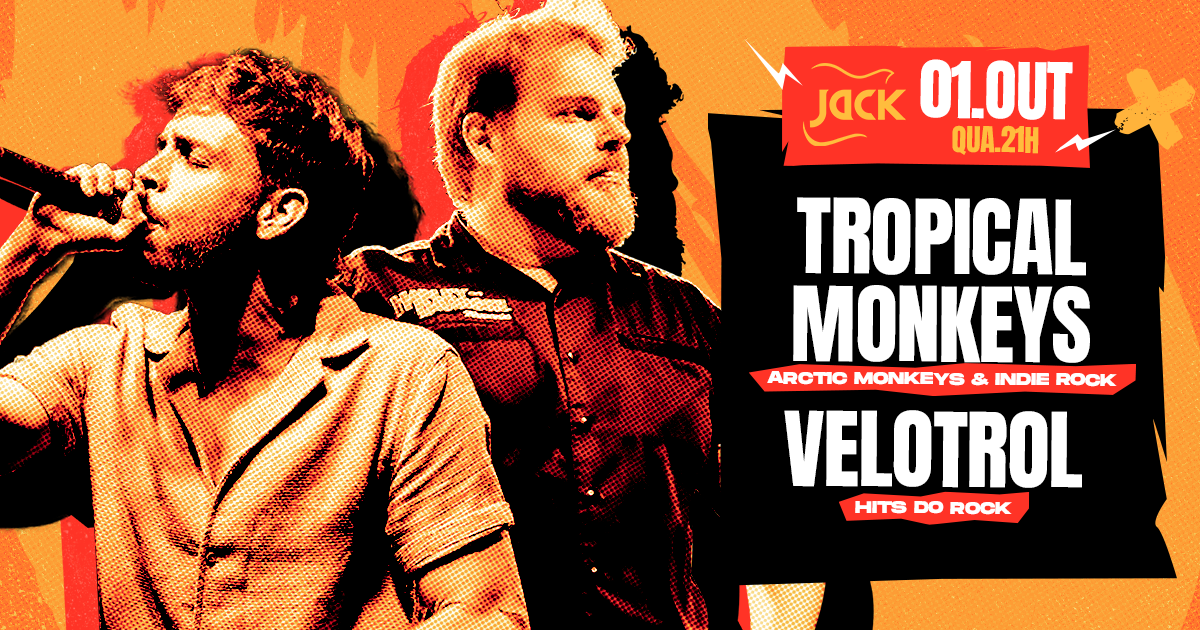 QUARTA JACK! TROPICAL MONKEYS (ARCTIC MONKEYS & INDIE ROCK) + VELOTROL (CLASSSIC ROCK)