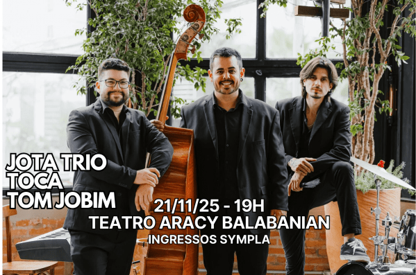 Jota Trio Toca Tom Jobim em Campo Grande - Sympla