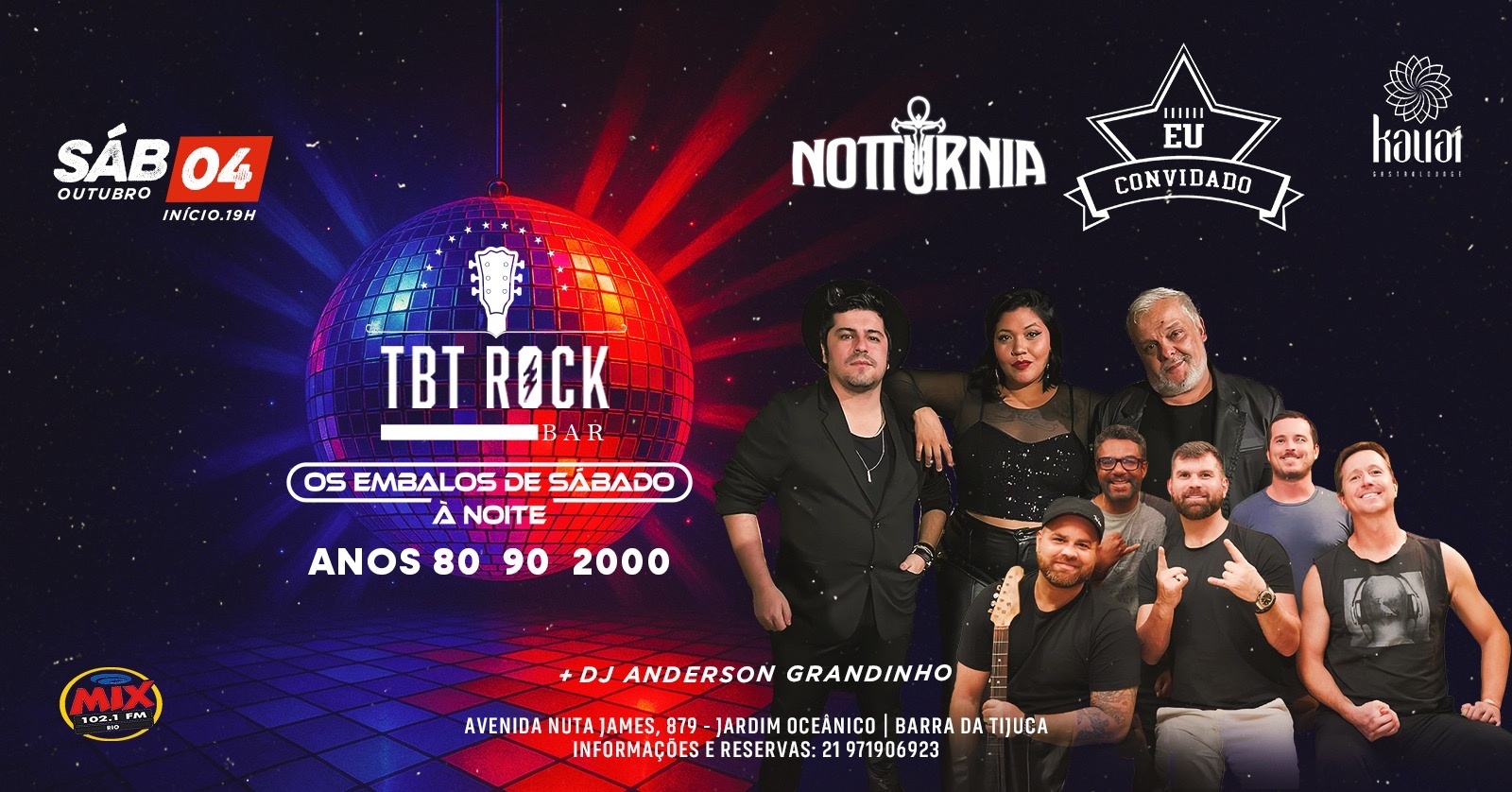 OS EMBALOS DE SÁBADO A NOITE | TBT ROCK BAR | NOTTURNIA | EU CONVIDADO | KAUAI BARRA DA TIJUCA