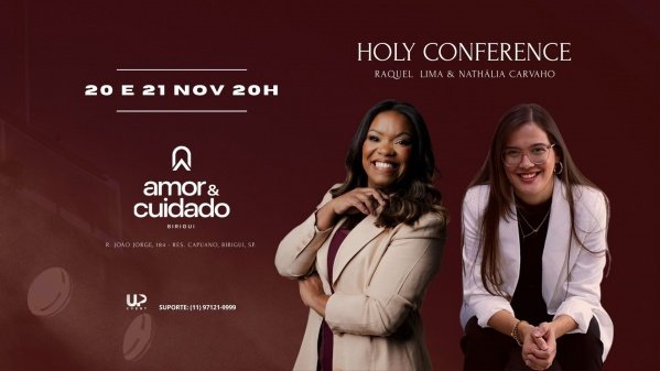 HOLY CONFERENCE BIRIGUI - RAQUEL LIMA e  NATHÁLIA CARVALHO