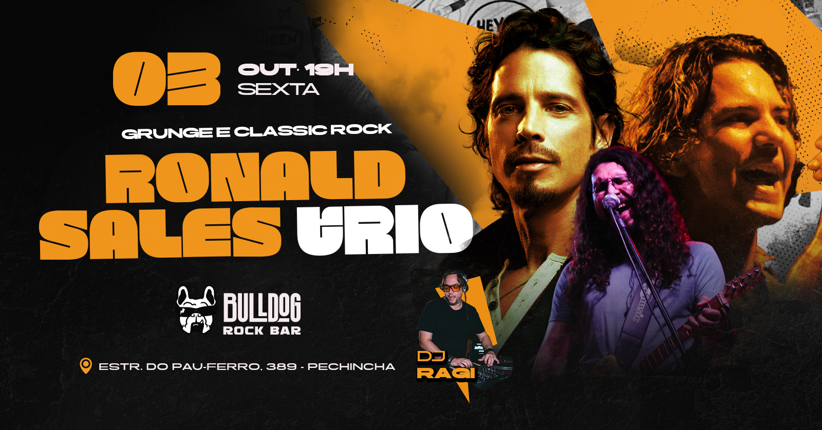 03 de Outubro - Ronald Sales Trio - Muito Grunge e Classic Rock! + DJ RAGI na Pista!