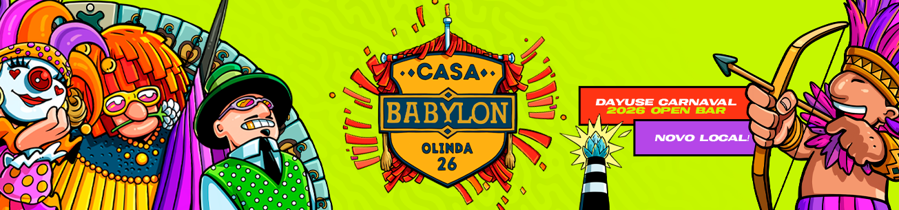 Casa Babylon no Carnaval de Olinda 2026 - OPEN BAR PREMIUM - Novo Local: R. 27 de Janeiro, 111 - Olinda, PE