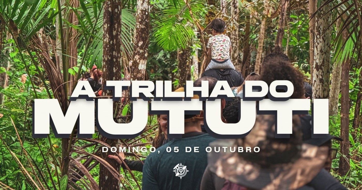 Mututi 05/10 | A Trilha do Mututi | Marear Canoagem em Belém - Sympla