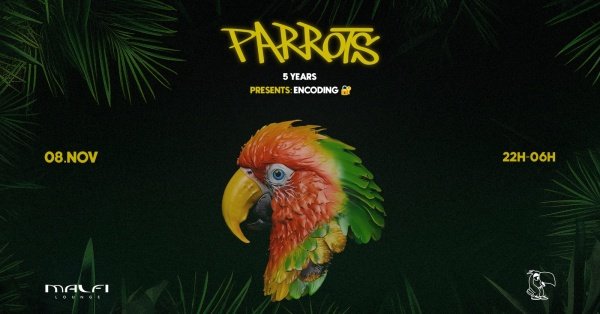 Imagem do evento Parrots 5 Years - Presents: Encoding