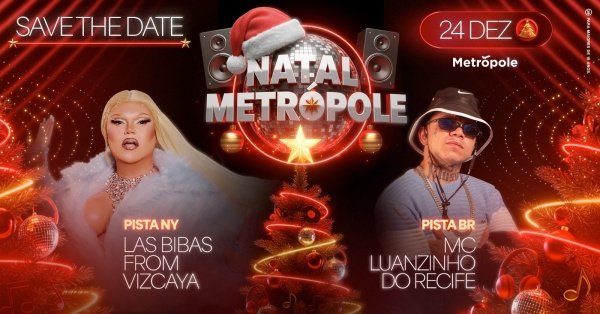 Imagem do evento Natal Metrópole com Las Bibas & Luanzinho do Recife - Quarta-feira - 24/Dez