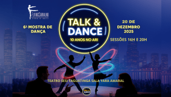 Imagem do evento 6° Mostra de Dança - TALK E DANCE 10 ANOS NO AR!