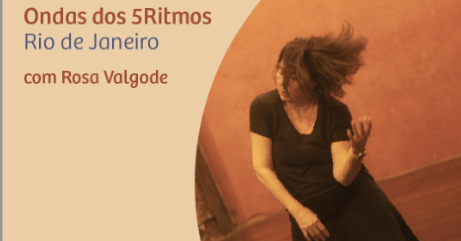 Ondas dos 5Ritmos - Centro- Com Rosa Valgode