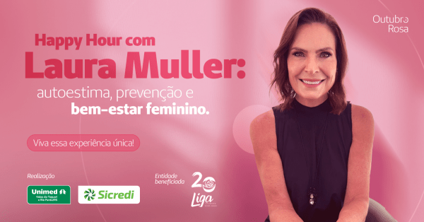 Imagem do evento Happy Hour com Laura Muller: autoestima, prevenção e bem-estar feminino