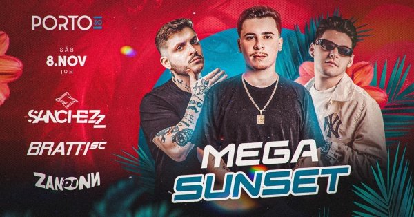 Imagem do evento MEGA SUNSET NO PORTO30 - SANCHEZZ + BRATTI SC + ZANONN