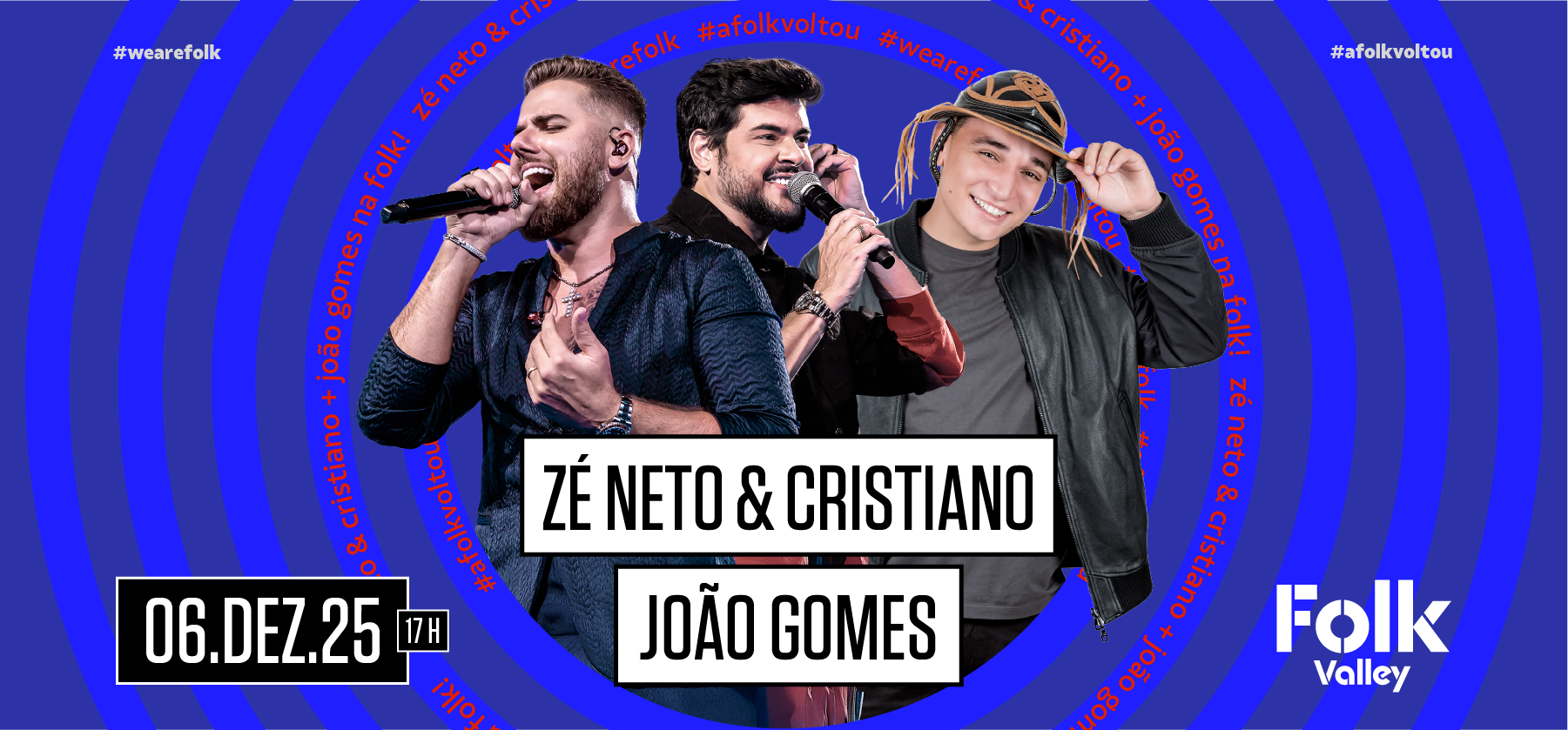 Folk Valley Apresenta: Zé Neto & Cristiano e João Gomes em Valinhos