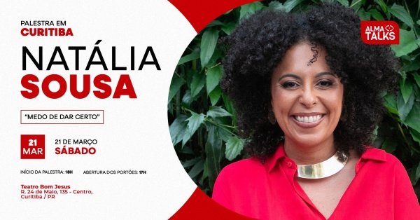 Imagem do evento Natália Sousa em Curitiba - Palestra "Medo de Dar Certo"