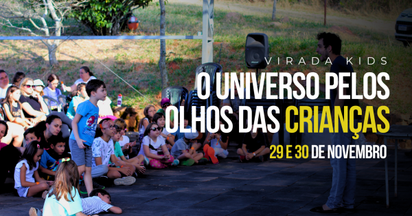 Imagem do evento VIRADA ASTRONÔMICA KIDS - NOVEMBRO 2ª Edição