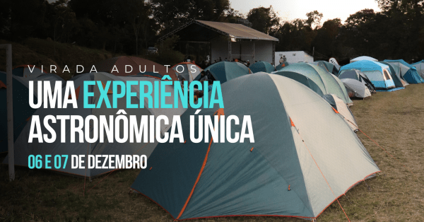 Imagem do evento VIRADA ASTRONÔMICA ADULTOS - DEZEMBRO