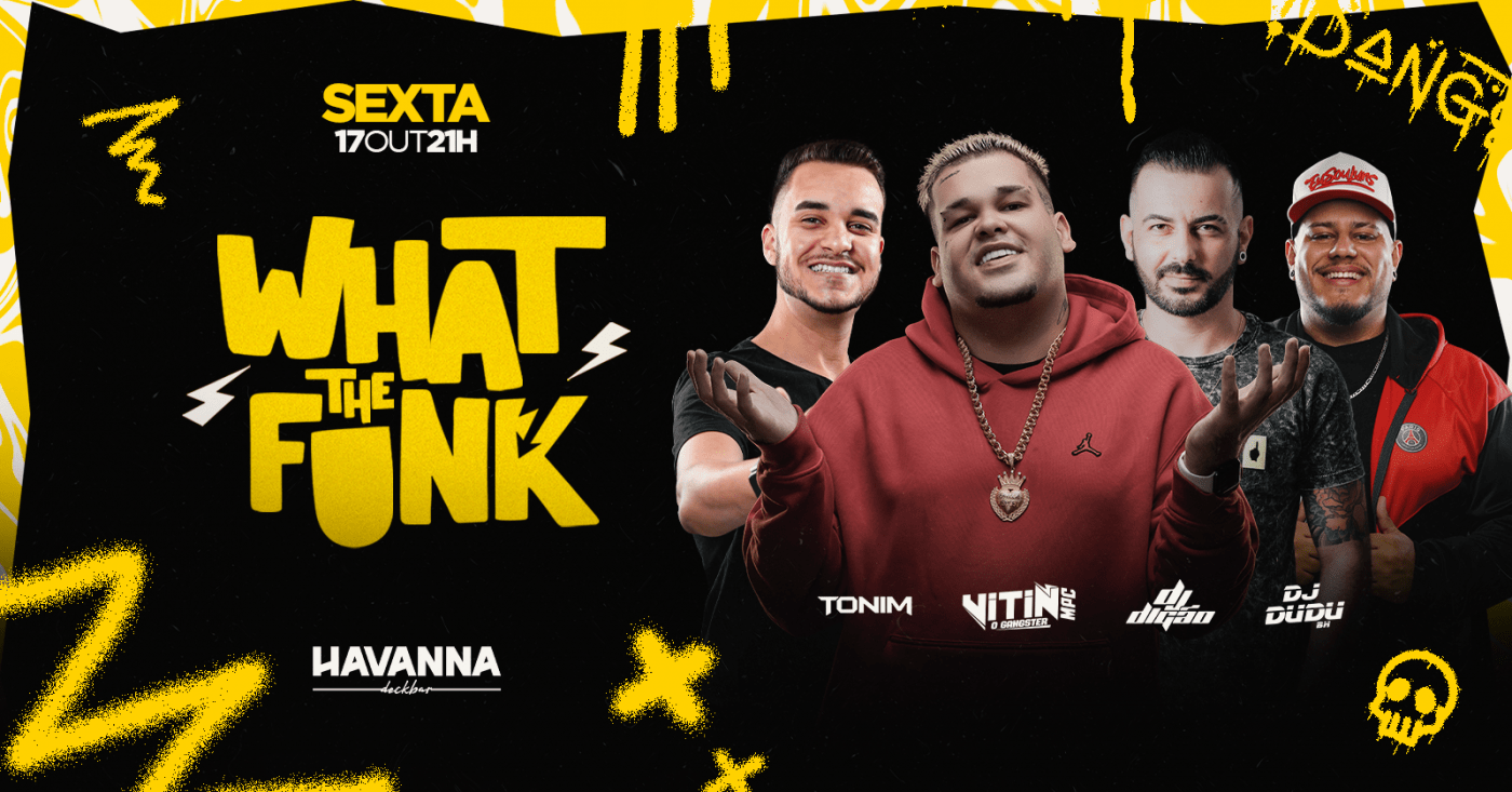 WHAT THE FUNK - 17/10 ás 21h em Contagem - Sympla