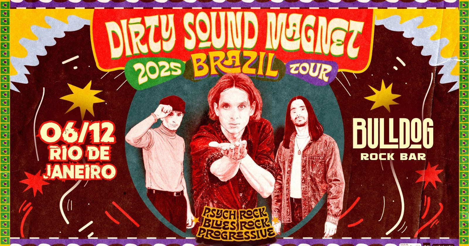 06 de Dezembro - DIRTY SOUND MAGNET (direto da SUIÇA) com abertura da BIG BLACK BOOTS!