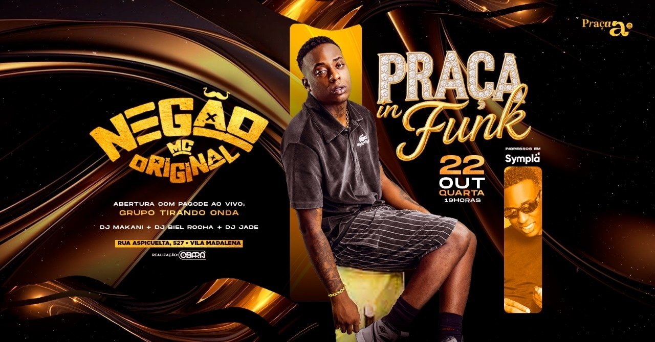 MC NEGÃO ORIGINAL - Praça IN FUNK em São Paulo - Sympla