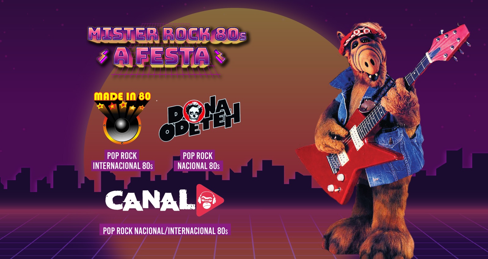 17/10 - Mister Rock 80s: A Festa - Made in 80, Dona Odeteh e Canal