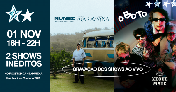 Imagem do evento Xeque Mate & Head Media apresentam: NUNEZ & O BOTO - AO VIVO