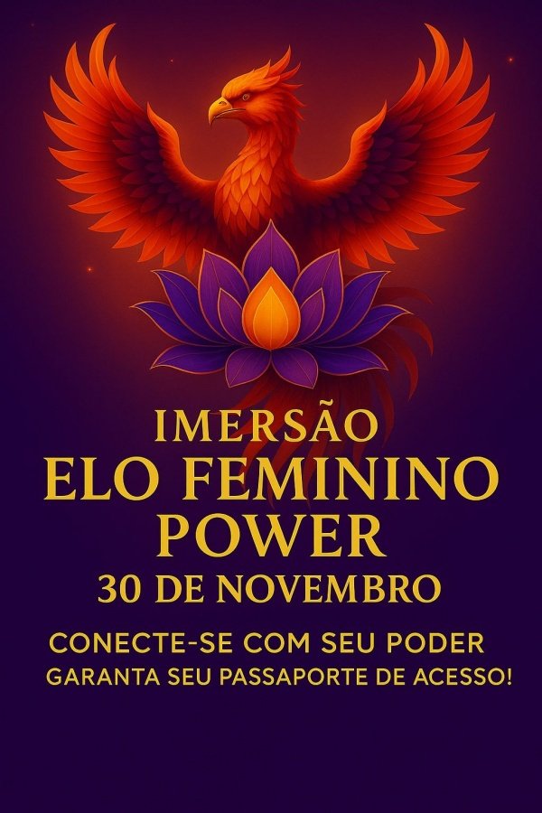 Imagem do evento IMERSÃO ELO FEMININO POWER: Destrave Sua Prosperidade e o Poder Financeiro da Mulher