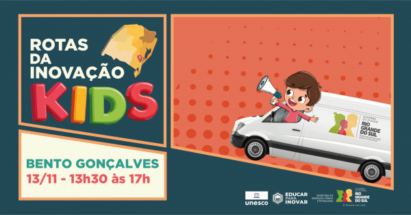Imagem do evento Rotas da Inovação KIDS - Serra Gaúcha - Bento Gonçalves, RS