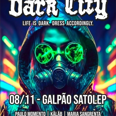 Dark City no Galpão Satolep em Pelotas - Sympla