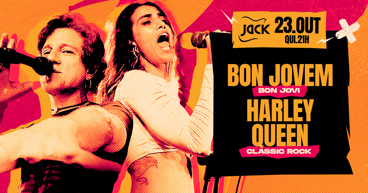 QUINTA JACK! BON JOVEM (BON JOVI) + HARLEY QUEEN (CLASSIC ROCK)