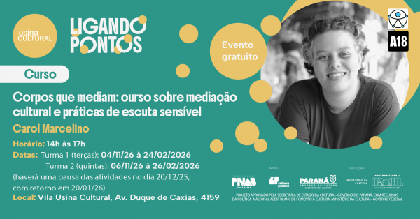 Imagem do evento Corpos que Mediam - Curso sobre mediação cultural e práticas de escuta sensível
