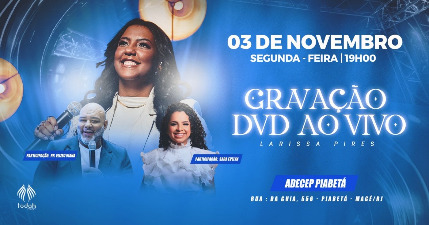 Gravação DVD AO VIVO | Larissa Pires em Magé - Sympla