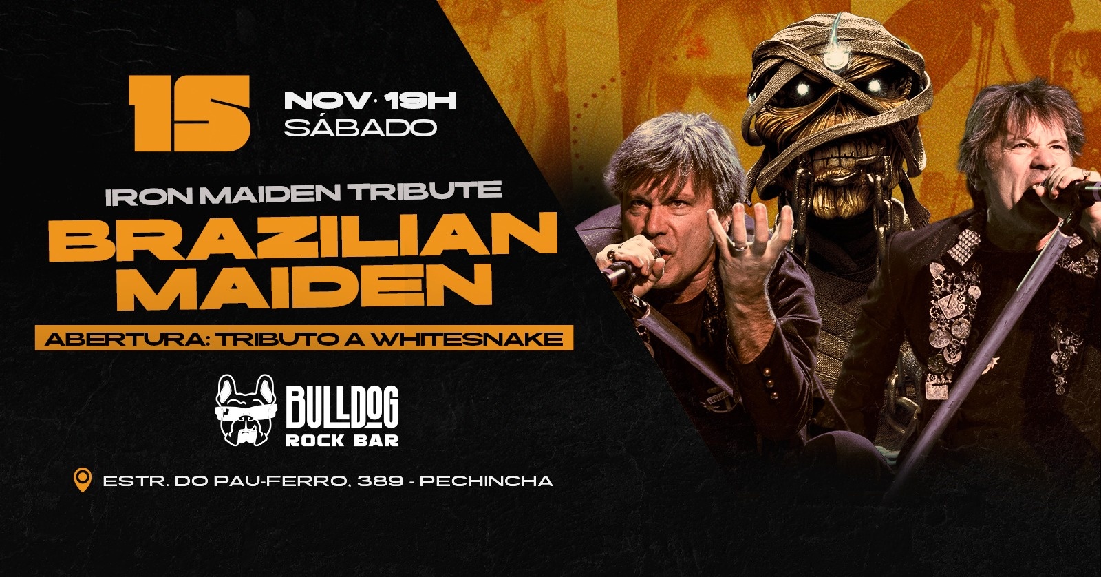 15 de Novembro - BRAZILIAN MAIDEN + RESTLESS HEART! NOITE DE HARD & HEAVY NO BULLDOG!