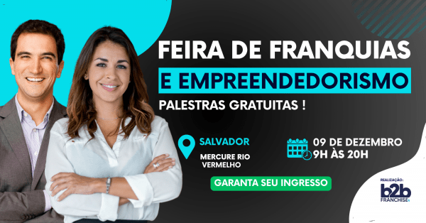 Imagem do evento FEIRA DE FRANQUIA E EMPREENDEDORISMO - SALVADOR