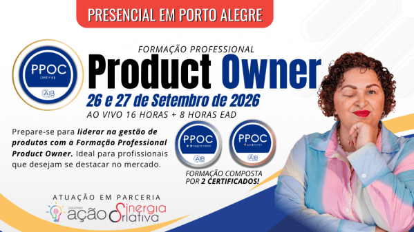 Imagem do evento Formação Professional Product Owner | PPOC - AIB | 24ª Turma presencial em Porto Alegre