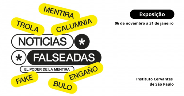 Imagem do evento Exposição Notícias falseadas: o poder da mentira