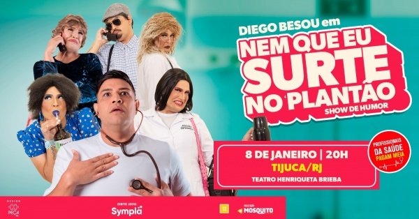 Imagem do evento Diego Besou em Nem que Eu Surte no Plantão