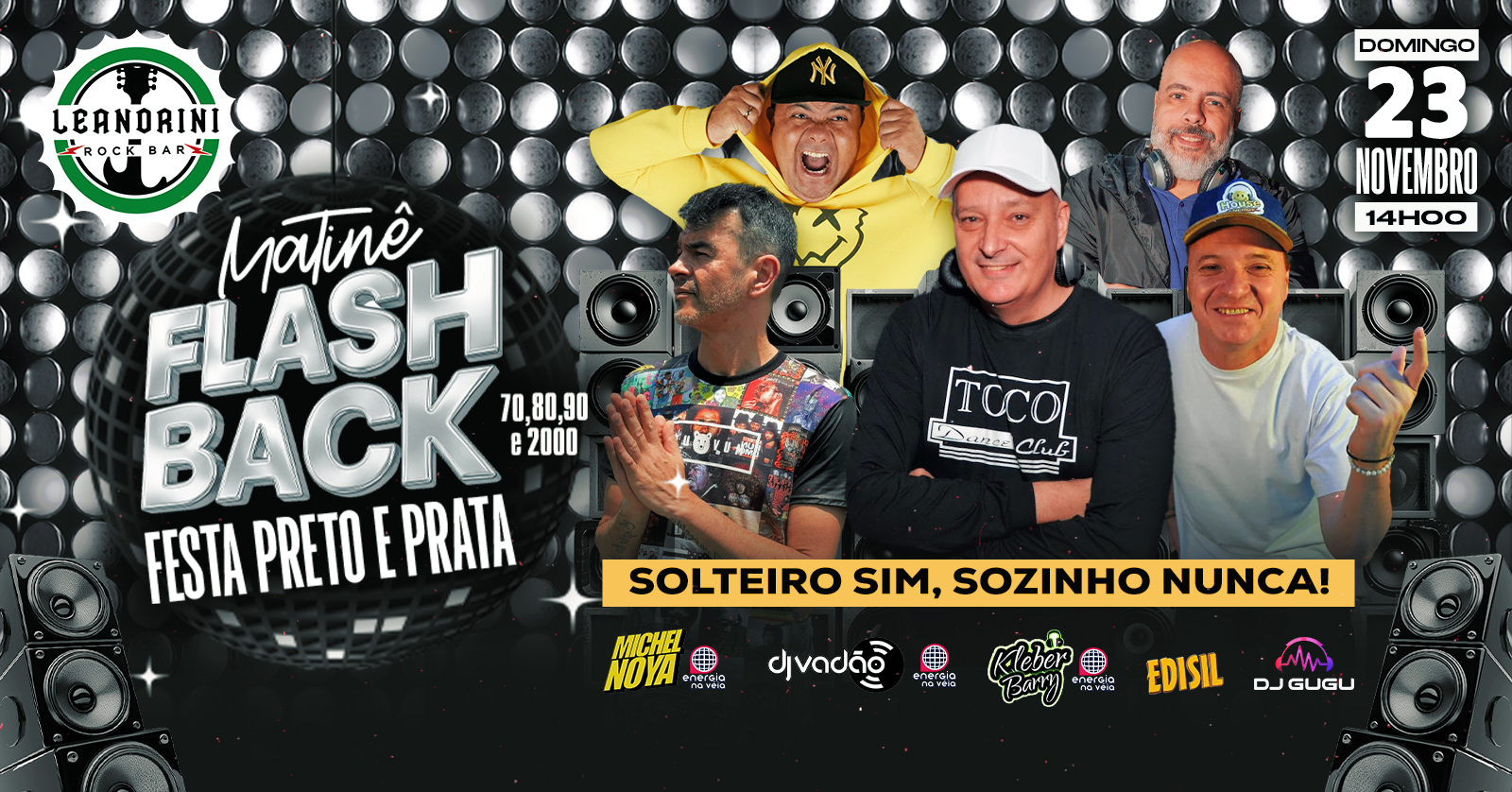 Matinê FLASH BACK Festa preto e prata!