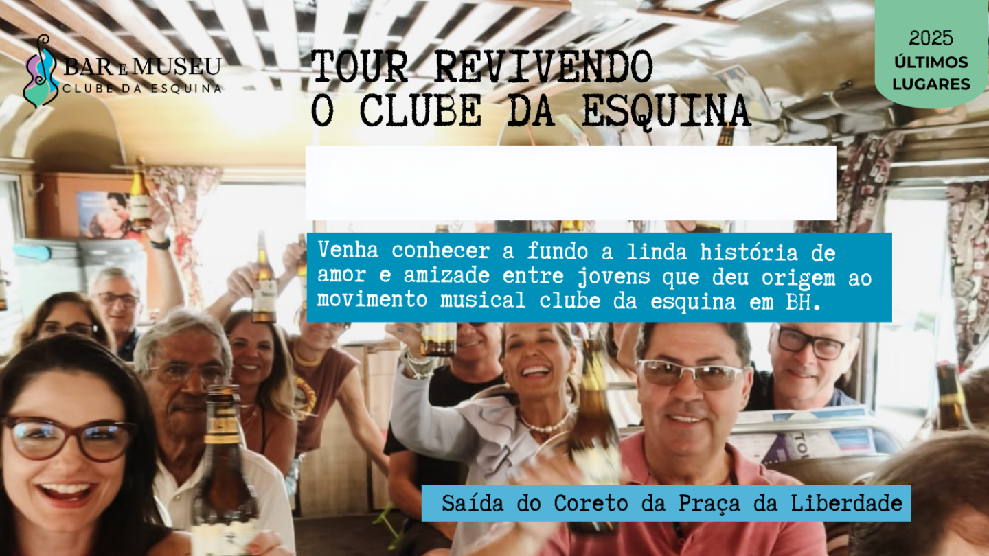 New Home - Push 27 Tour Revivendo o Clube da Esquina - Saída do Coreto da Praça da Liberdade - 13/12 Sábado 8:30Hs