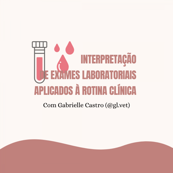 Imagem do evento Interpretação de exames laboratoriais aplicados à ROTINA Clínica