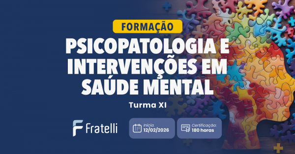 Imagem do evento - Formação em Psicopatologia e Intervenções em Saúde Mental - Turma 11