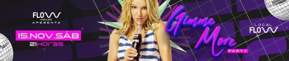 Imagem do evento GIMME MORE PARTY