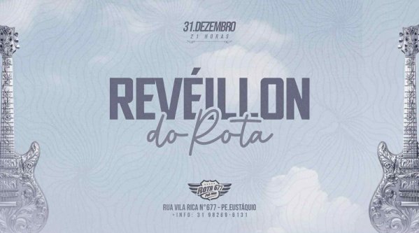 Imagem do evento RÉVEILLON DO ROTA 2025 | 31 DE DEZEMBRO | ROTA 677 | 21H