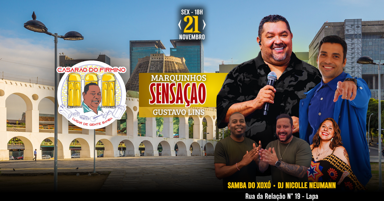 Casarão do Firmino Convida: Marquinhos Sensação, Gustavo Lins, Samba do Xoxó em Rio de Janeiro