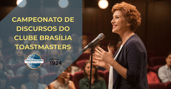 Imagem do evento Campeonato de Discursos do Clube Brasília Toastmasters | 31 de janeiro de 2026