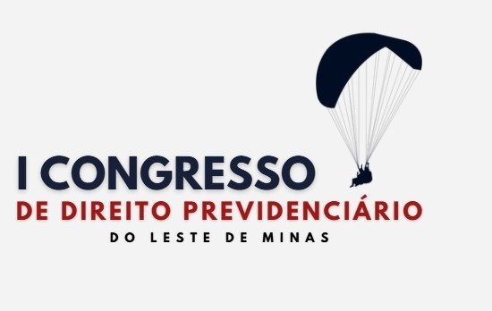 Imagem do evento I CONGRESSO  DE DIREITO PREVIDENCIÁRIO DO LESTE MINEIRO