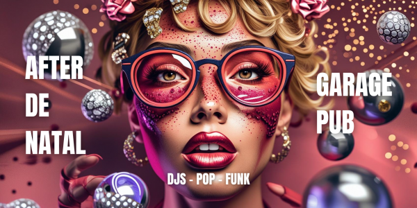 Imagem do evento PÓS-CEIA POP UP! Garage Pub  l  VIRADA 25 DEZEMBRO  l  00:01