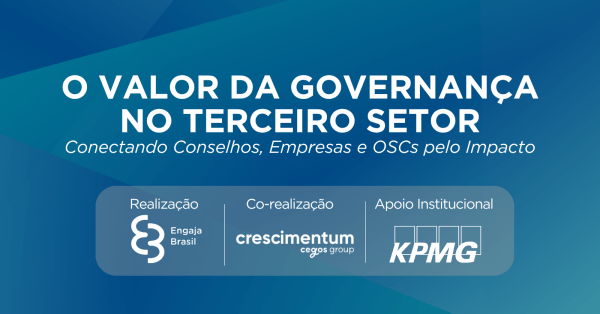 Imagem do evento O Valor da Governança no Terceiro Setor: Conectando Conselhos, Empresas e OSCs pelo Impacto