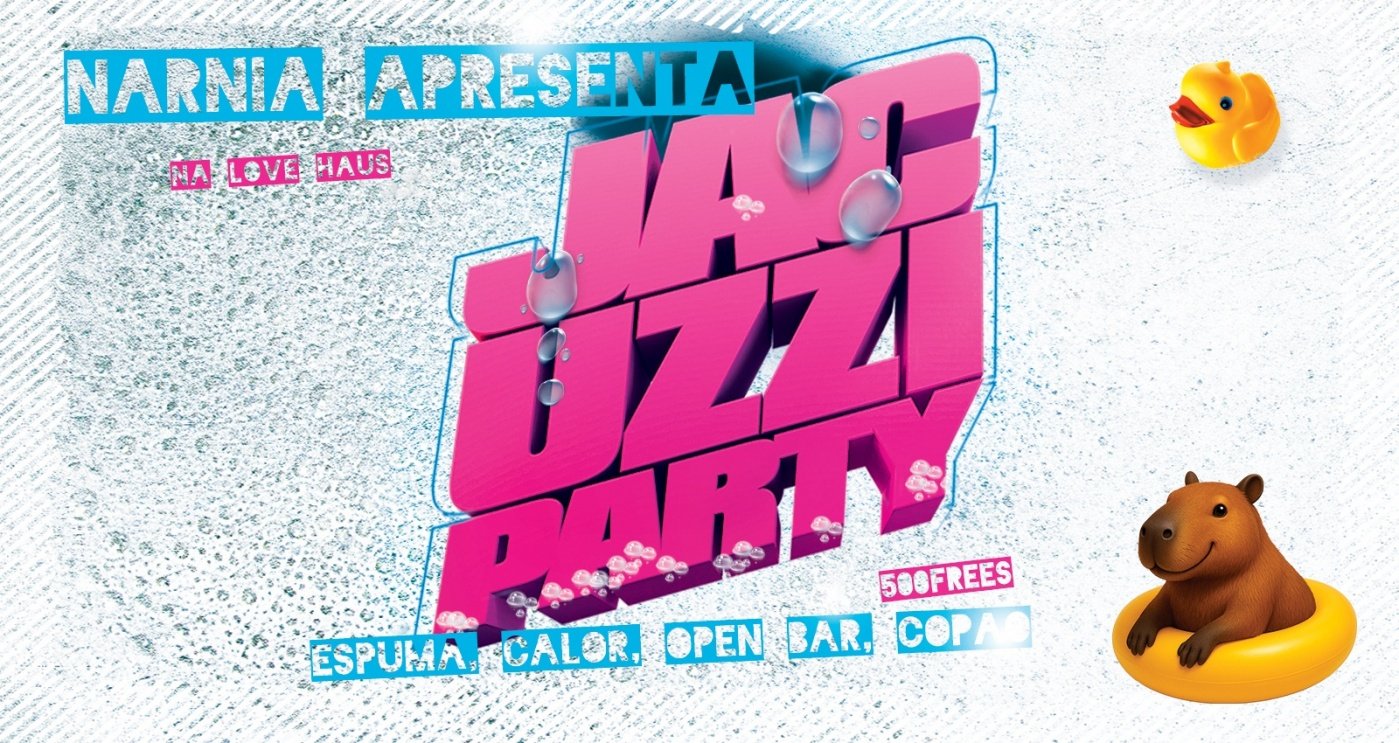 JACUZZI PARTY FESTA DA ESPUMA O RETORNO - 15/11 - LOVE HAUS em Campinas ...